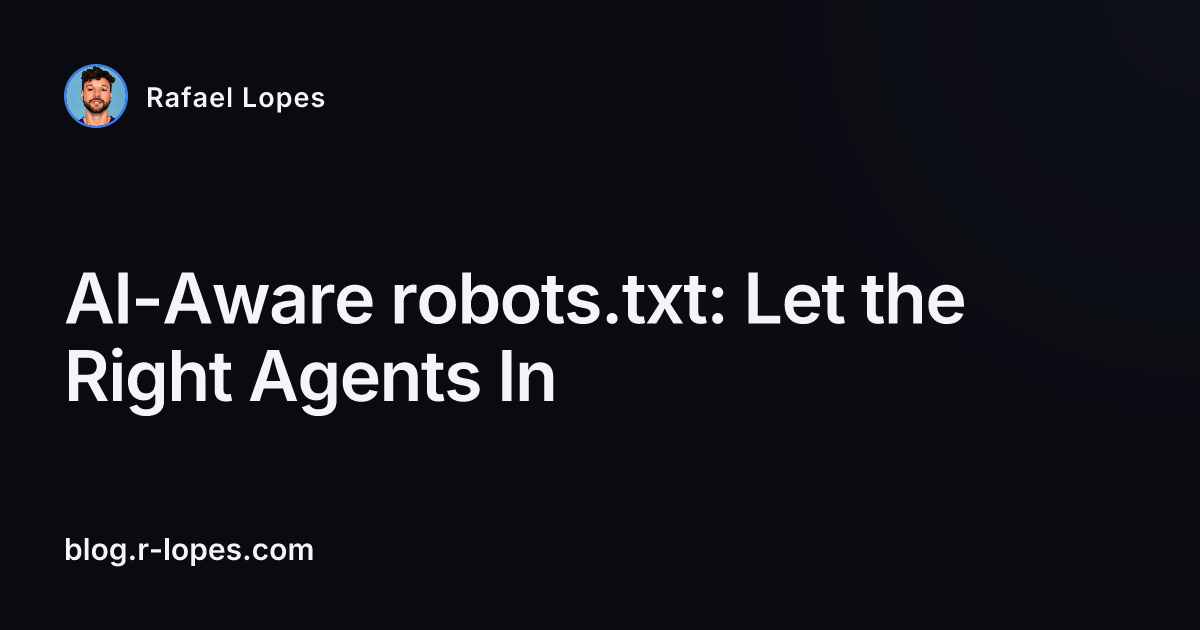 AI-Aware robots.txt: Let the Right Agents In